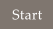 Start